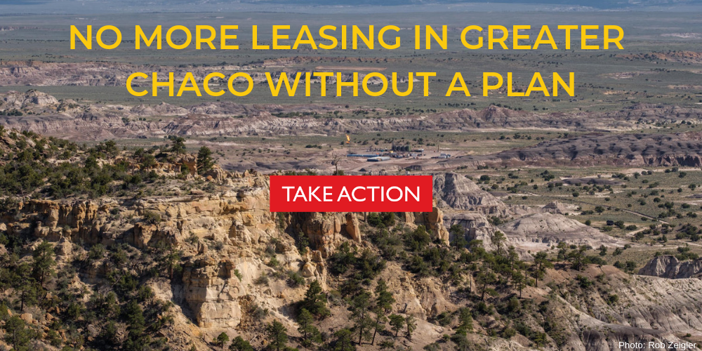 Take Action: Speak Out Against Lease Sale in Greater Chaco